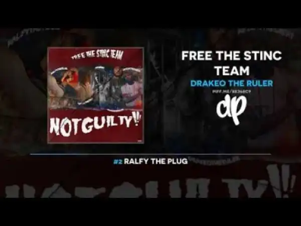 Free The Stinc Team BY Drakeo The Ruler